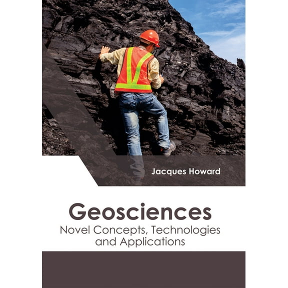 Geosciences: Novel Concepts, Technologies and Applications, (Hardcover)