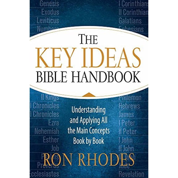 Pre-Owned The Key Ideas Bible Handbook: Understanding and Applying All the Main Concepts Book by Book (Paperback) 0736964355 9780736964357