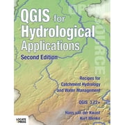 QGIS for Hydrological Applications - Second Edition : Recipes for Catchment Hydrology and Water Management (Edition 2) (Paperback)