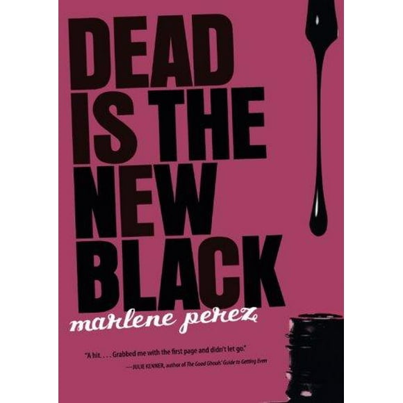 Dead Is the New Black By Perez, Marlene