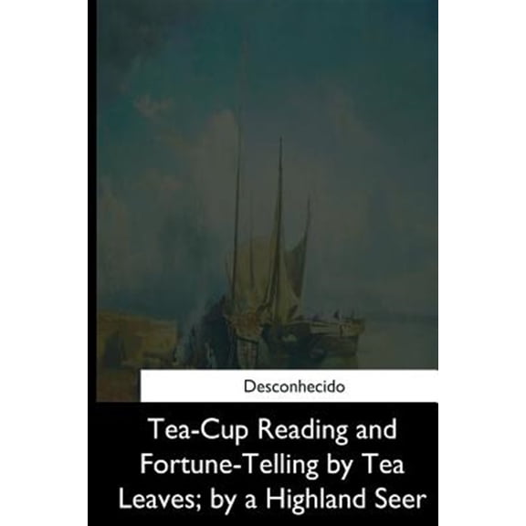 Pre-Owned Tea-cup Reading and Fortune-telling by Tea Leaves, by a Highland Seer