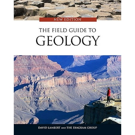 The Field Guide to Geology (Best Geology Field Camps)