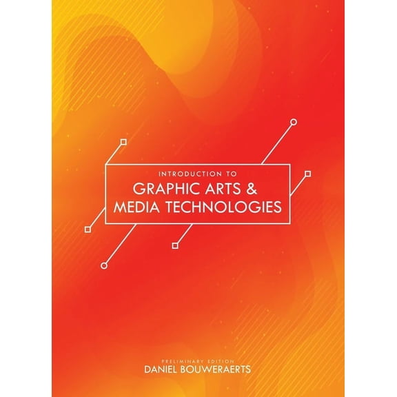 Introduction to Graphic Arts & Media Technologies (Hardcover)