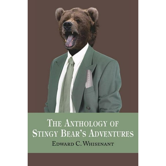 The Anthology of Stingy Bear's Adventures (Paperback)