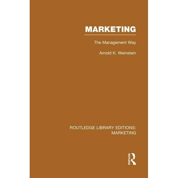 Routledge Library Editions: Marketing Marketing (RLE Marketing): The Management Way, (Paperback)
