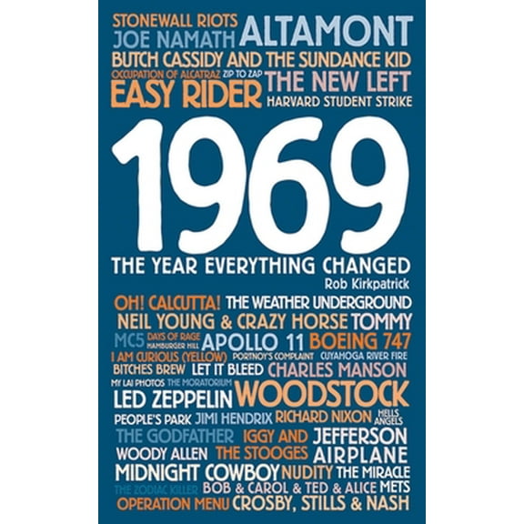 Pre-Owned 1969: The Year Everything Changed (Hardcover) 1602393664 9781602393660