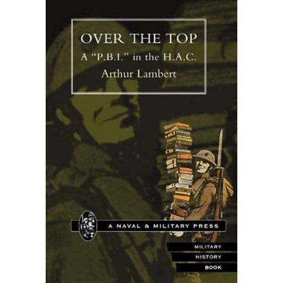 Pre-Owned Over the Top. A P.B.I. in the H.A.C (Hardcover) by Arthur Lambert, By Arthur Lambert