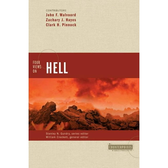 Counterpoints: Bible and Theology Four Views on Hell, (Paperback)