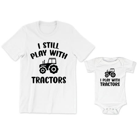 

I Still Play with Tractors Men s T-Shirt Funny Matching Graphic Tee I Play with Tractors Baby Bodysuit Kids Toddler Shirt