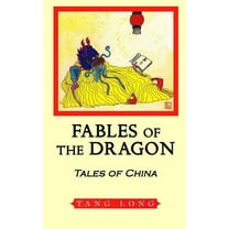 Fables of the Dragon: Tales of China (Paperback)