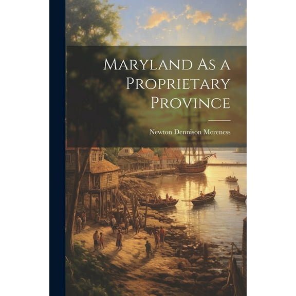 Maryland As a Proprietary Province (Paperback)