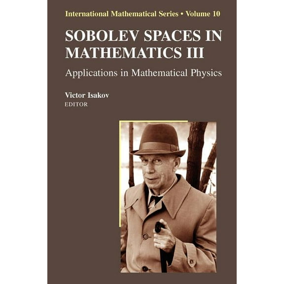 International Mathematical Sobolev Spaces in Mathematics III: Applications in Mathematical Physics, Book 10, (Paperback)