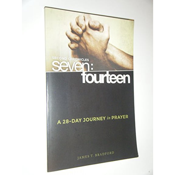Pre-Owned Second Chronicles Seven: Fourteen: A 28-Day Journey in Prayer, 9781624230400, 1624230407, Paperback,