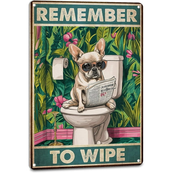 Funny Bathroom Decor French Bulldog Metal Sign - Remember To Wipe, Hippy Toilet Tin Poster Cottagecore Bathroom Sign Wall Art for Bathroom Toilet Decorations Bull Dog Lovers Gifts 8X6 Inches
