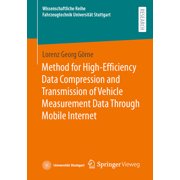 Wissenschaftliche Reihe Fahrzeugtechnik Method for High-Efficiency Data Compression and Transmission of Vehicle Measurement Data Through Mobile Internet, (Paperback)