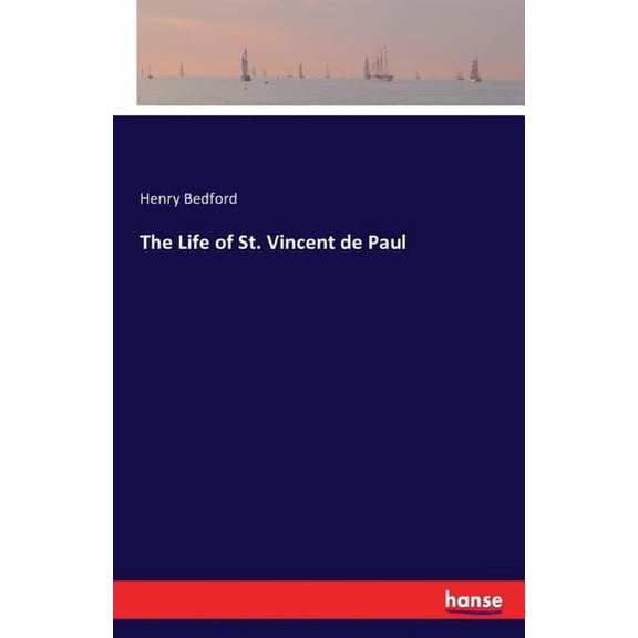 The Life of St. Vincent de Paul, (Paperback)