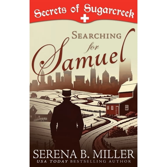 Secrets of Sugarcreek Searching for Samuel: A Secrets of Sugarcreek Novel, Book 2, (Paperback)