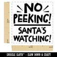 thumbnail image 2 of No Peeking Santa's Watching Christmas Self-Inking Rubber Stamp Ink Stamper - Red Ink - Small 1 Inch, 2 of 7