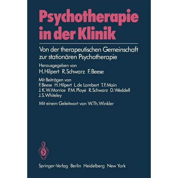Psychotherapie in Der Klinik: Von Der Therapeutischen Gemeinschaft Zur Stationären Psychotherapie, (Paperback)