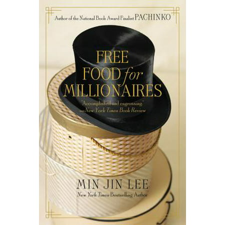 Free Food for Millionaires (The Best Way To Become A Millionaire)
