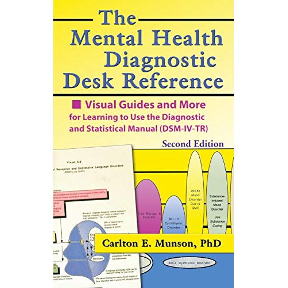 Pre-Owned The Mental Health Diagnostic Desk Reference: Visual Guides and More for Learning to Use the Diagnostic and Statistical Manual (Dsm-IV-Tr), Second (Hardcover) 0789014645 9780789014641