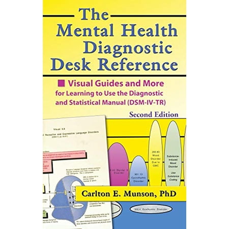 Pre-Owned The Mental Health Diagnostic Desk Reference: Visual Guides and More for Learning to Use the Diagnostic and Statistical Manual (Dsm-IV-Tr) Second (Hardcover) 0789014645 9780789014641