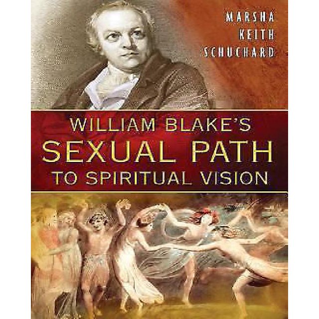 William Blake's Sexual Path to Spiritual Vision