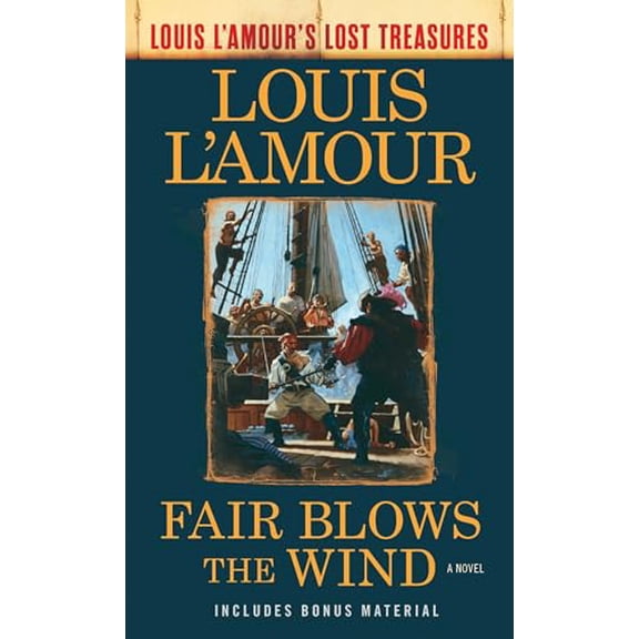 Pre-Owned Fair Blows the Wind (Louis l'Amour's Lost Treasures) (Mass Market Paperback) 0525486275 9780525486275
