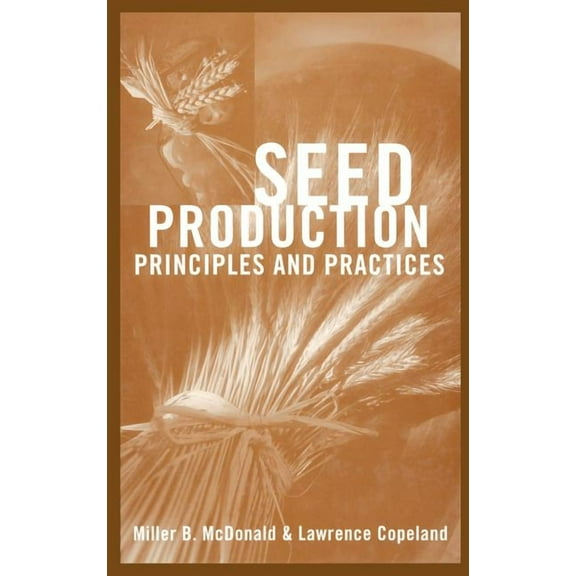 Seed Production: Principles and Practices, (Hardcover)