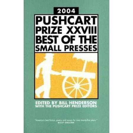 The Pushcart Prize XXVIII: Best of the Small Presses