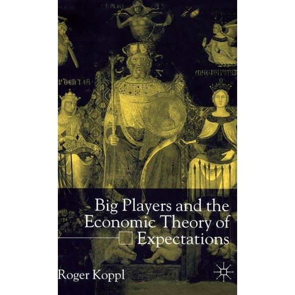 Big Players and the Economic Theory of Expectations, (Hardcover)