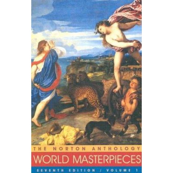 Pre-Owned The Norton Anthology of World Masterpieces: Volume 1 (Paperback) 0393972895 9780393972894