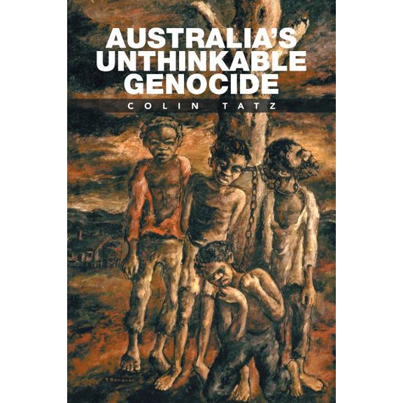 Australia's Unthinkable Genocide, (Paperback)