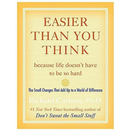 Easier Than You Think ...because life doesn't have to be so hard - (Best Think Of Life)