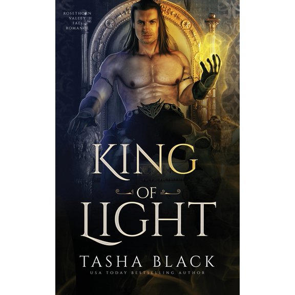 Rosethorn Valley Fae: King of Light : Rosethorn Valley Fae #2 (Series #2) (Paperback)