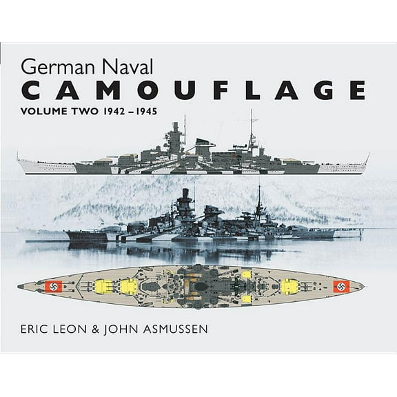 German Naval Camouflage: Volume Two: 1942-1945, (Hardcover)