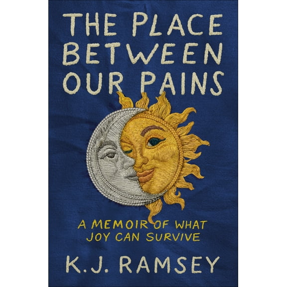 The Place Between Our Pains: A Memoir of What Joy Can Survive, (Hardcover)