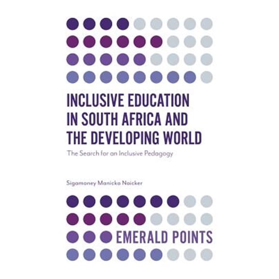Pre-Owned Emerald Points: Inclusive Education in South Africa and the Developing World: The Search for an Inclusive Pedagogy (Paperback)