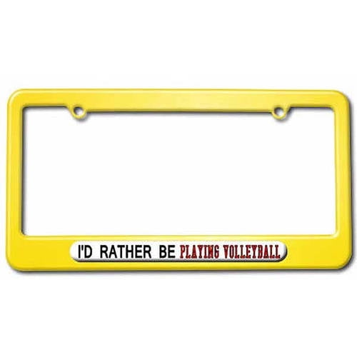 I'd Rather Be Playing Volleyball License Plate Tag Frame, Multiple Colors