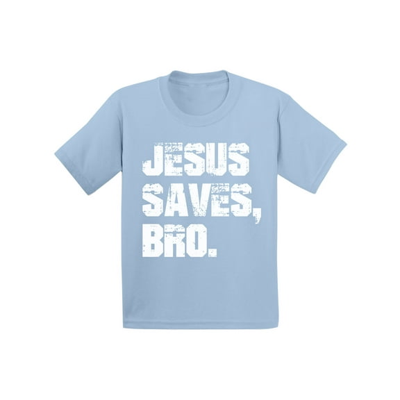 Awkward Styles Jesus Saves Bro Toddler Shirts Jesus Shirt for Kids T Shirt for Boys Christian Shirts for Girls Jesus T-Shirt for Children Christian Gifts Jesus Saves Bro T-Shirt for Toddlers