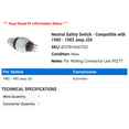 thumbnail image 2 of Neutral Safety Switch - Compatible with 1980 - 1983 Jeep J20 1981 1982, 2 of 2