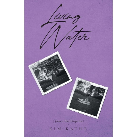 Living Water: (from a Pool Perspective) (Paperback)