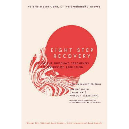 Eight Step Recovery : Using the Buddha's Teachings to Overcome (Best Way To Overcome Addiction)