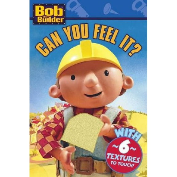 Pre-Owned Can You Feel It? (Bob the Builder), 9780689871726, 0689871724, Paperback,