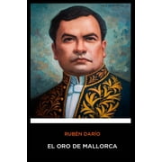 Ruben Dario - El Oro de Mallorca (Paperback)