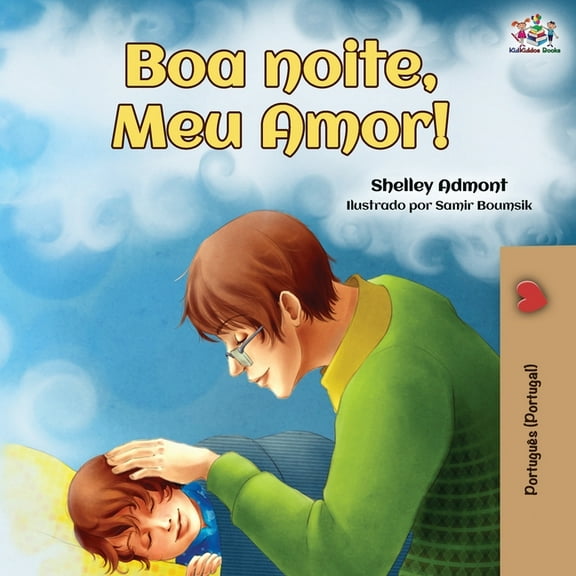 Portuguese Portugal Bedtime Collection Goodnight, My Love! (Portuguese Portugal edition), (Paperback)