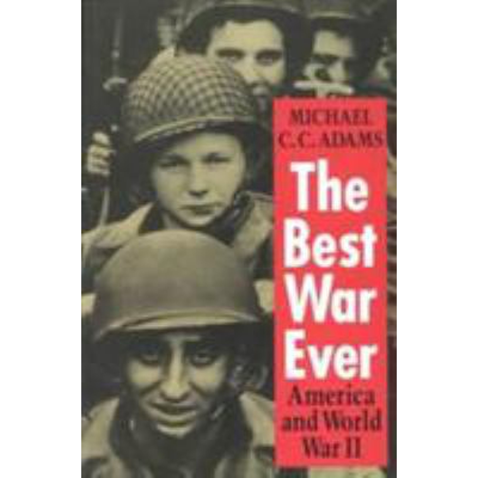 The Best War Ever: America and World War II by Michael C. Adams (Paperback), English