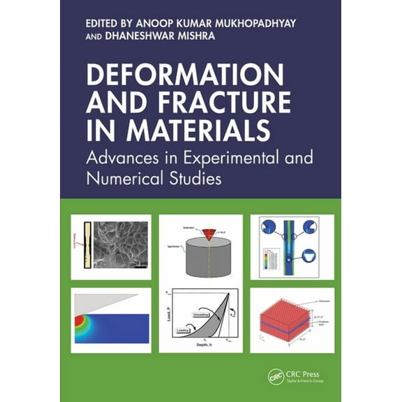 Deformation and Fracture in Materials: Advances in Experimental and Numerical Studies, (Hardcover)