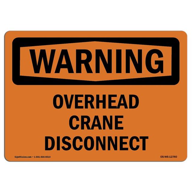 SignMission OS-WS-A-1824-L-12740 18 x 24 in. OSHA Warning Sign - Overhead Crane Disconnect