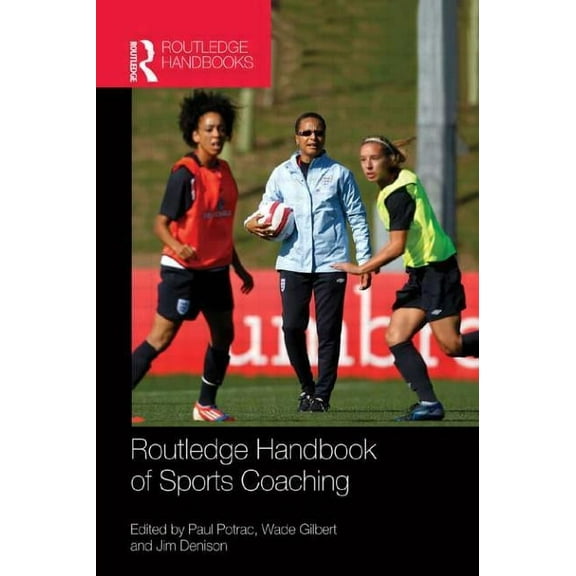 Routledge International Handbooks Routledge Handbook of Sports Coaching, (Paperback)
